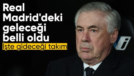 Real Madrid’de Ancelotti’nin geleceği belirli oldu
